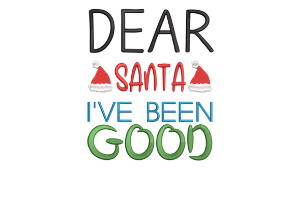 Dear Santa I’ve Been Good